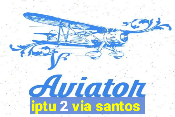 iptu 2 via santos